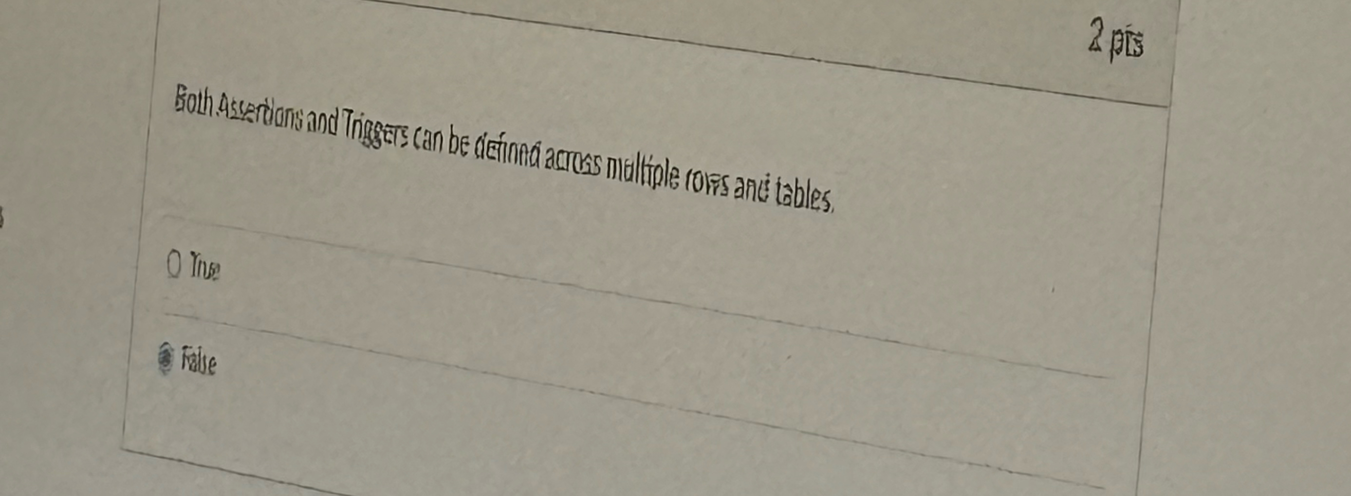 Both assertions and triggerd can be defined