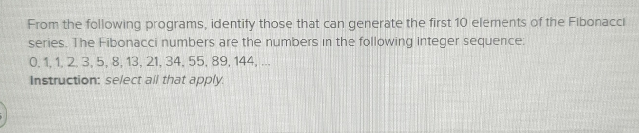 From the following programs, identify those that