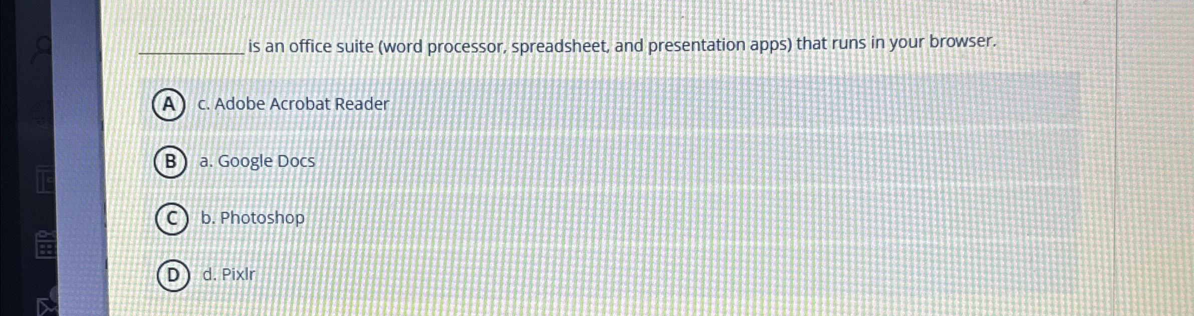 q , is an office suite ( word processor,