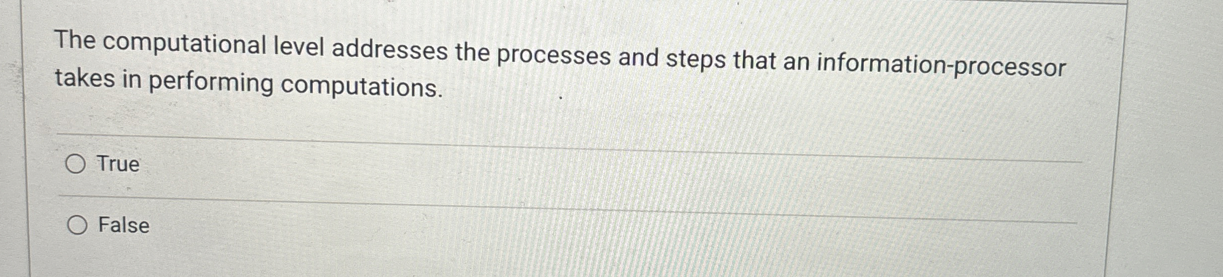 The computational level addresses the processes