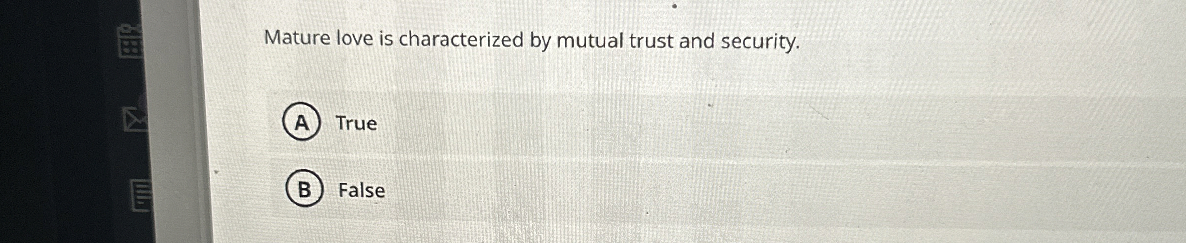 Mature love is characterized by mutual trust and