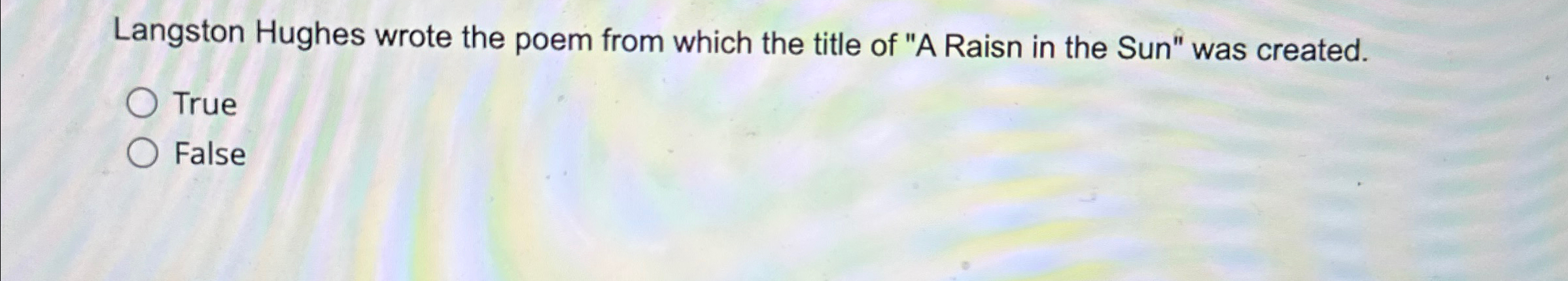 Langston Hughes wrote the poem from which the