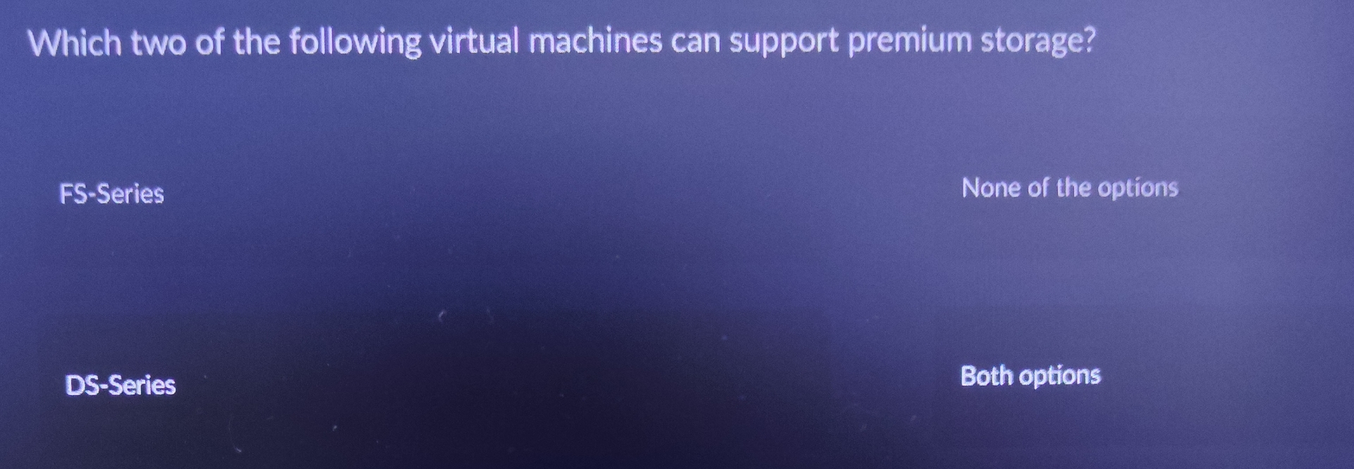 Which two of the following virtual machines can