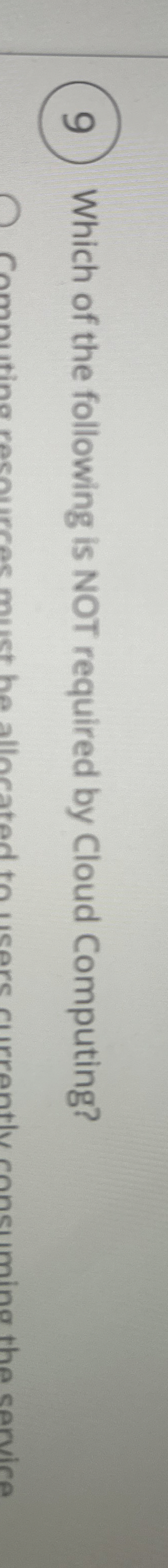 ( 9 ) Which of the following is NOT required by