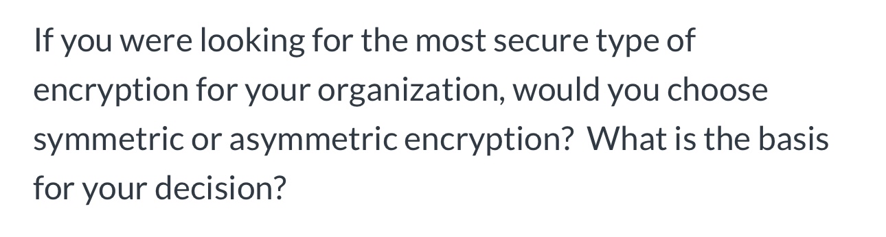 If you were looking for the most secure type of