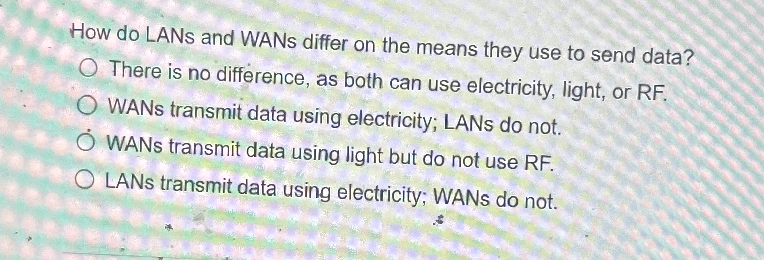 How do LANs and WANs differ on the means they use