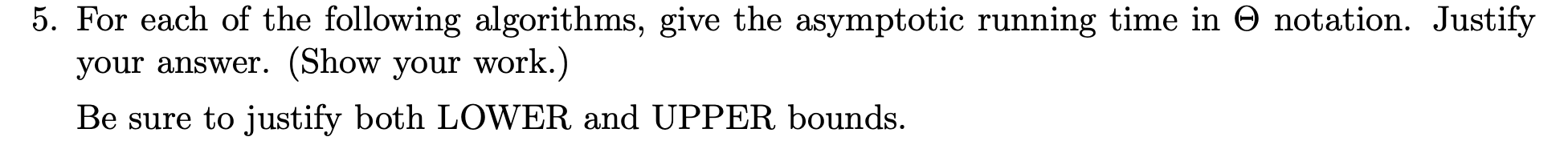 For each of the following algorithms, give the