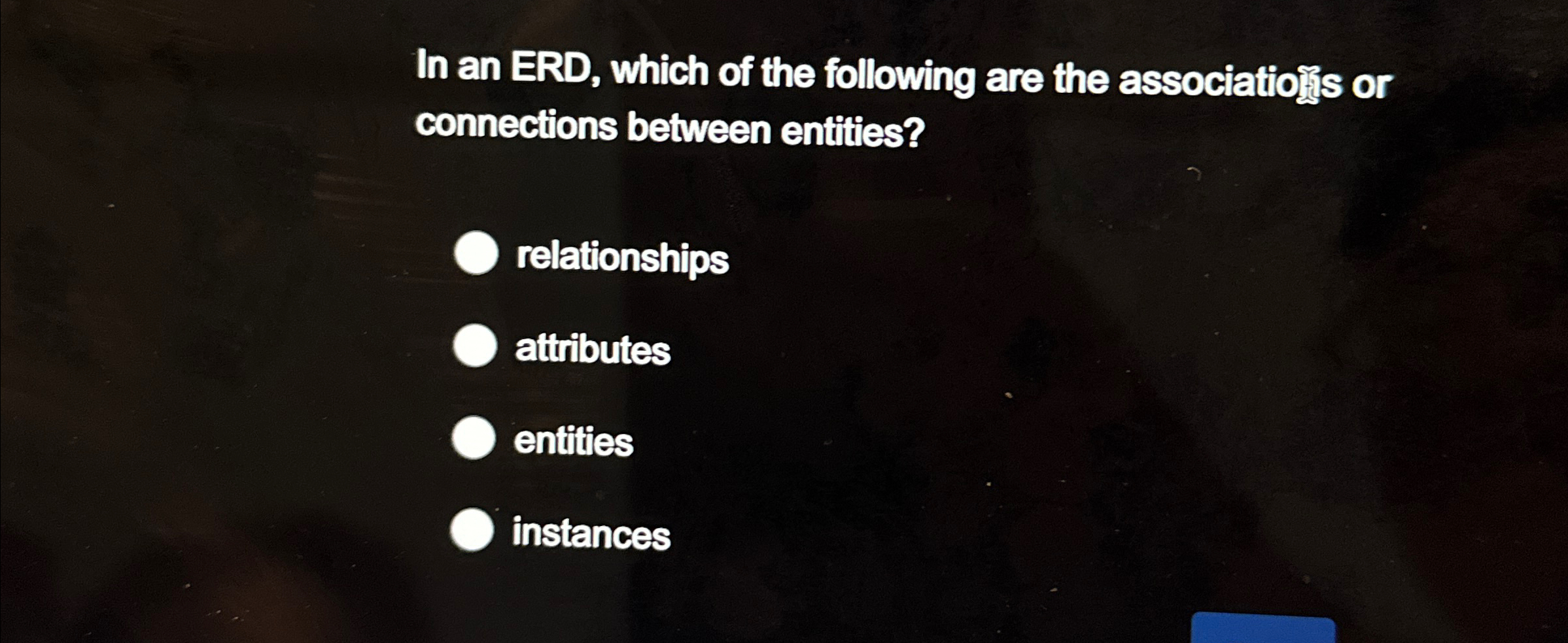 In an ERD, which of the following are the