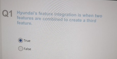 Q 1 Hyundai's feature integration is when two