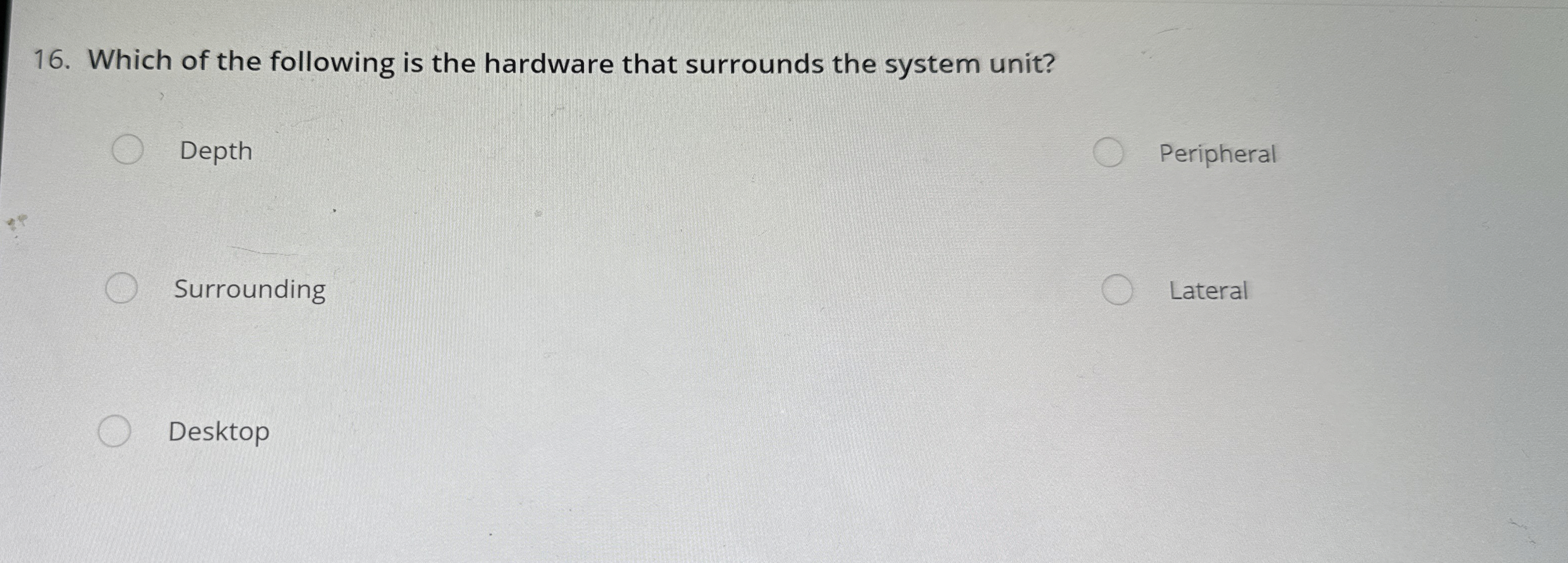 Which of the following is the hardware that