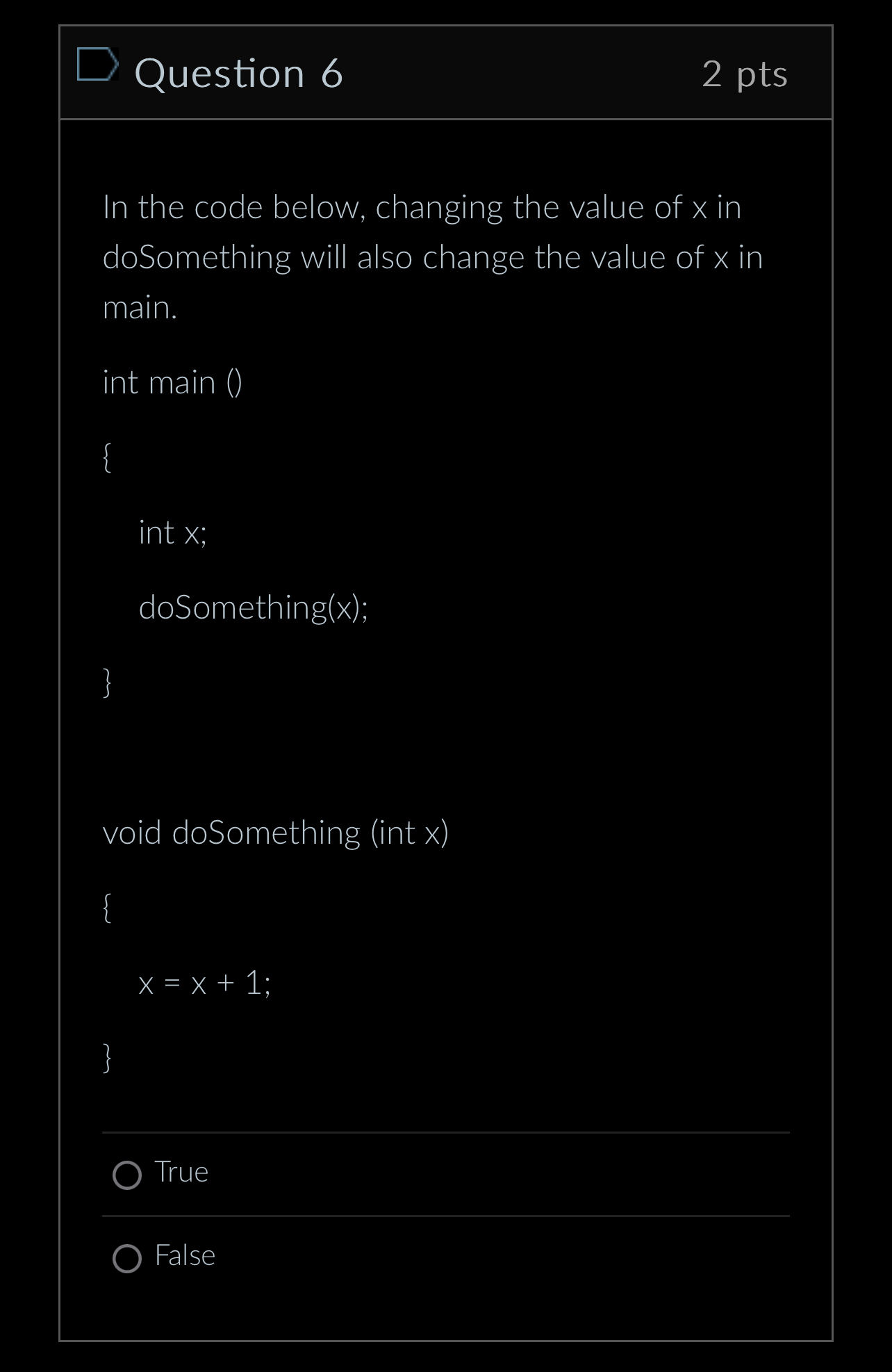 Question 6 2 pts In the code below, changing the