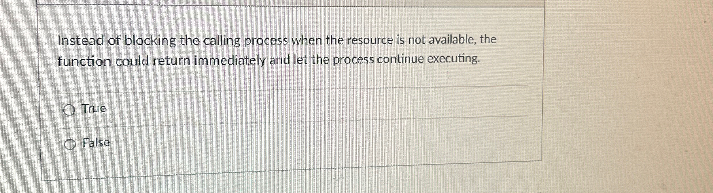 Instead of blocking the calling process when the