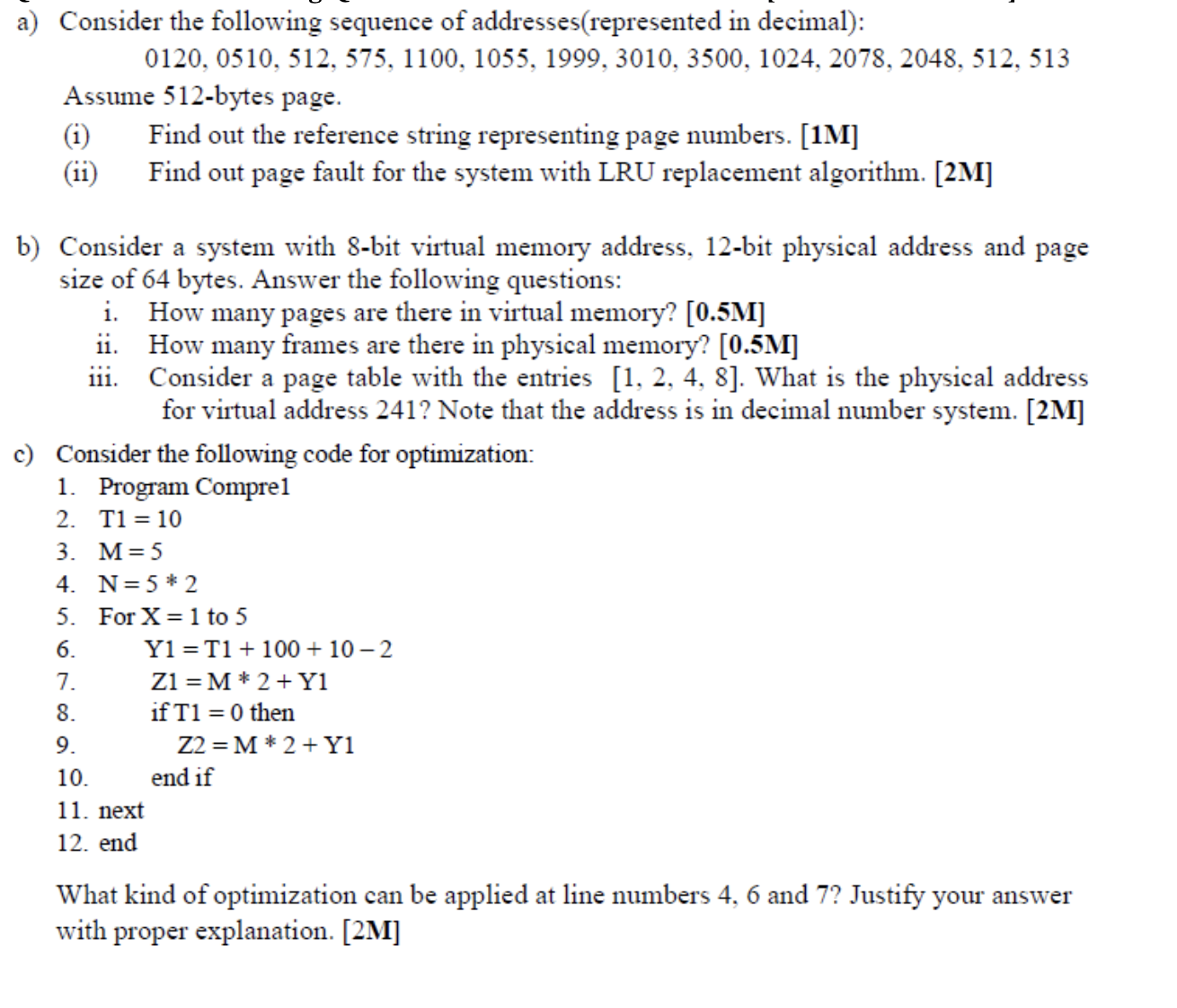 a ) Consider the following sequence of addresses