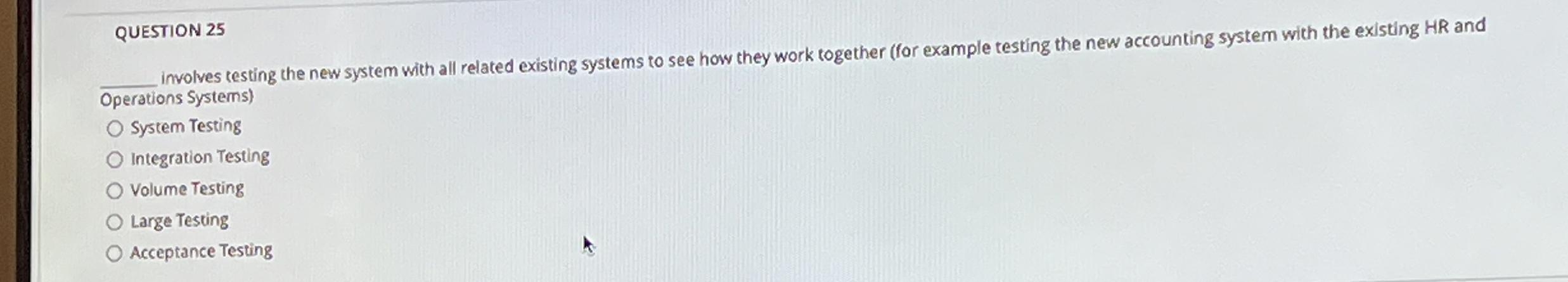 q , involves testing the new system with all