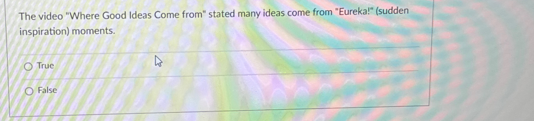 The video "Where Good Ideas Come from" stated