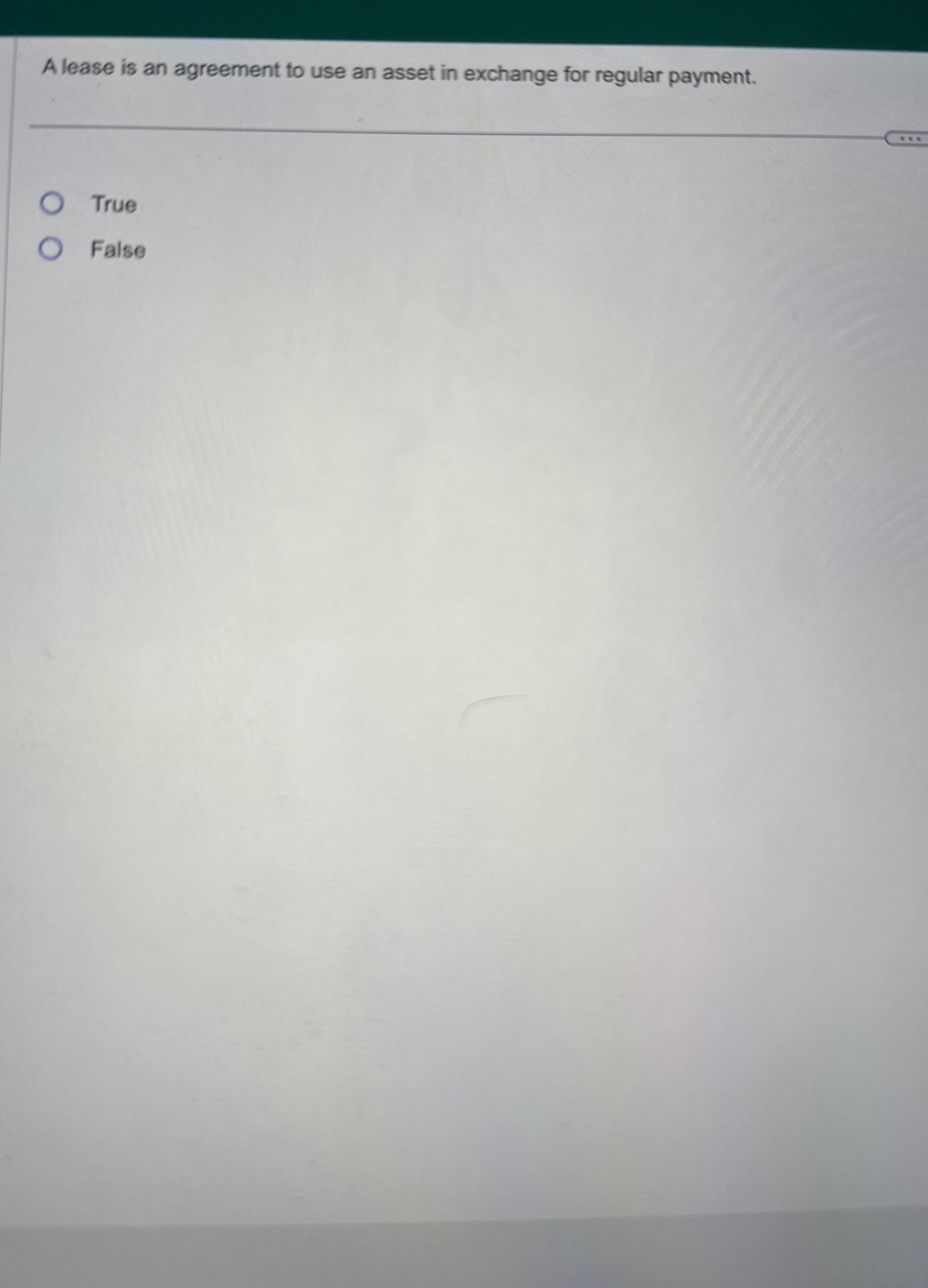 A lease is an agreement to use an asset in