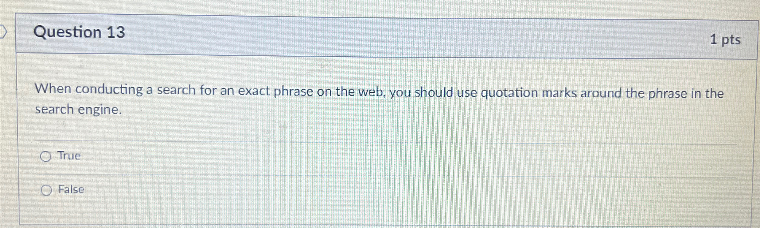 Question 1 3 1 p t s When conducting a search for