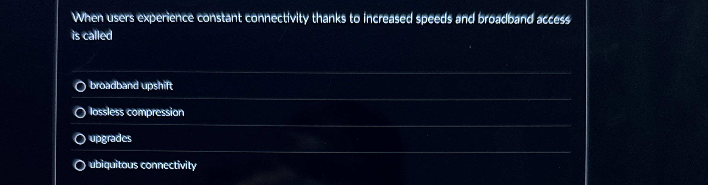 When users experience constant connectivity