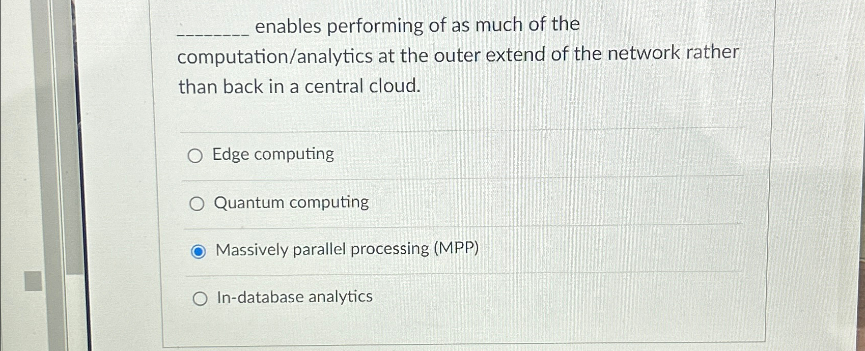 enables performing of as much of the computation