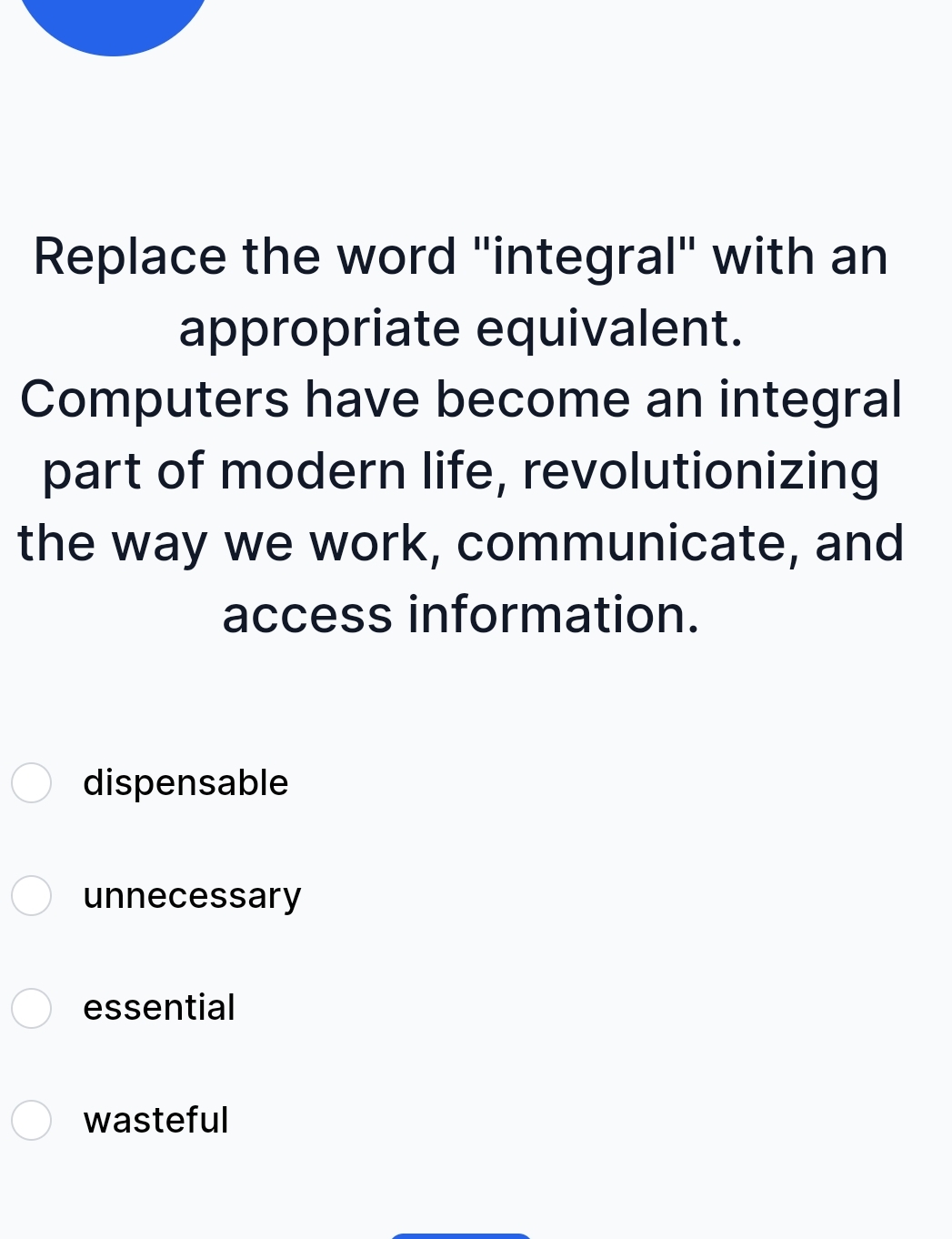 Replace the word "integral" with an appropriate