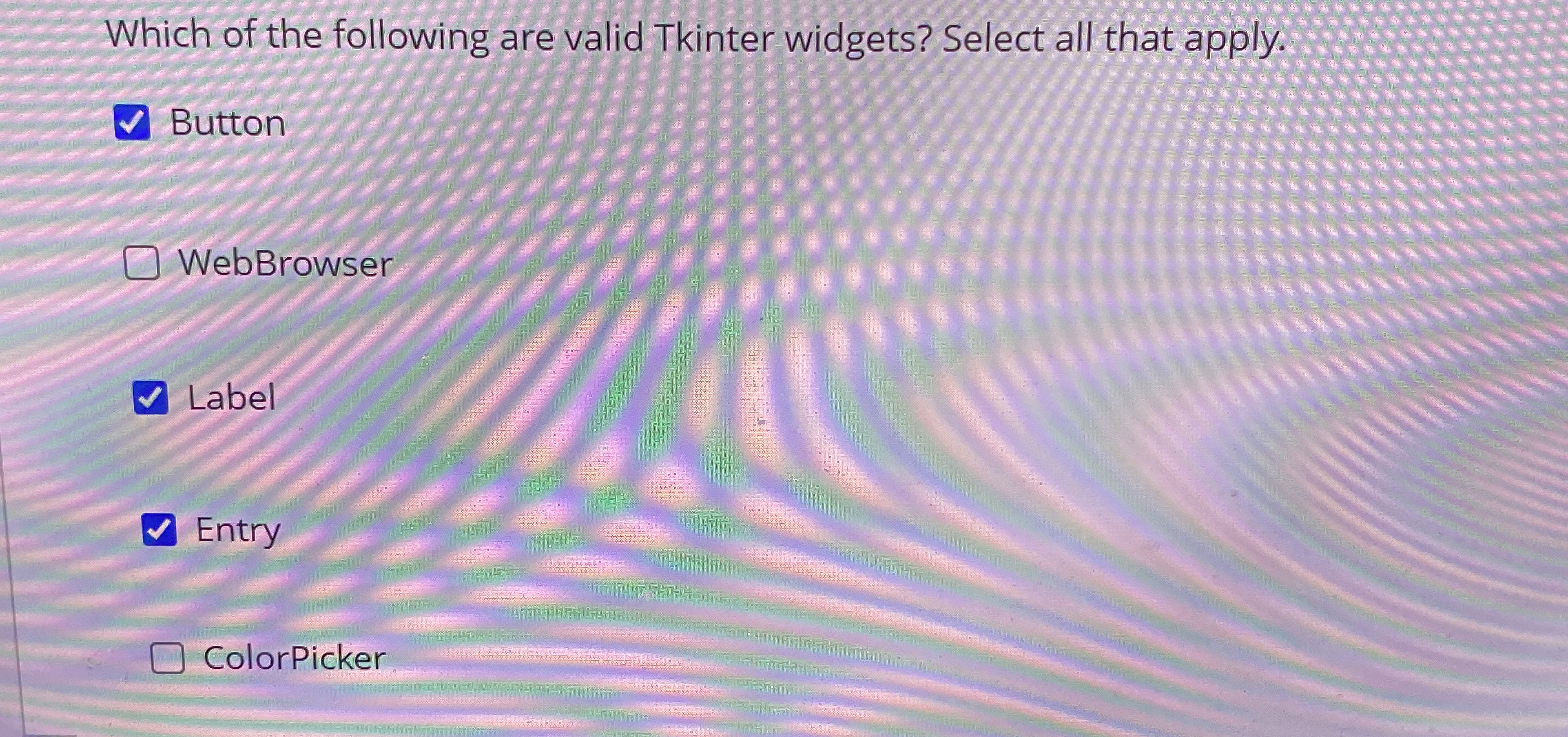 Which of the following are valid Tkinter widgets?