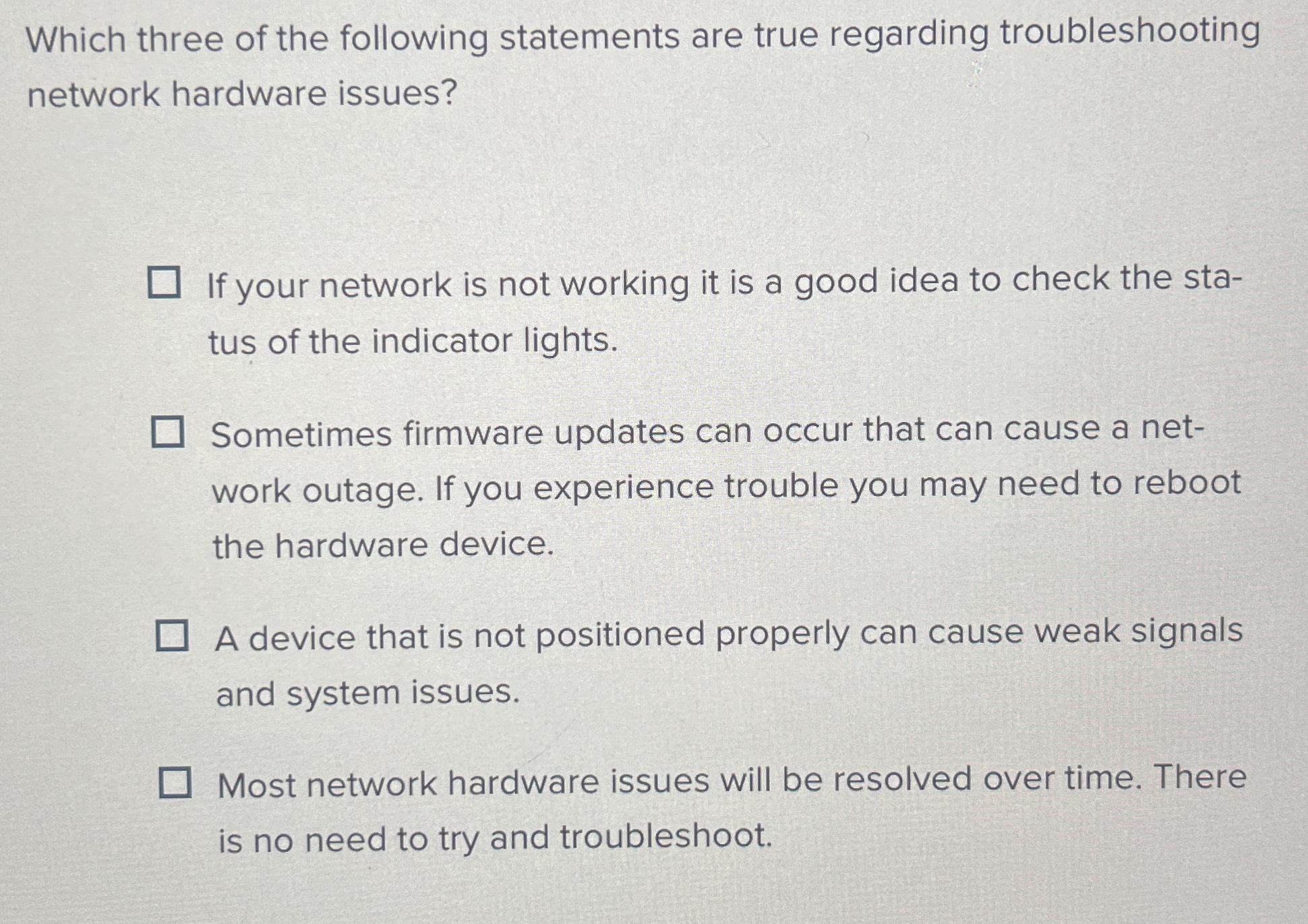 Which three of the following statements are true