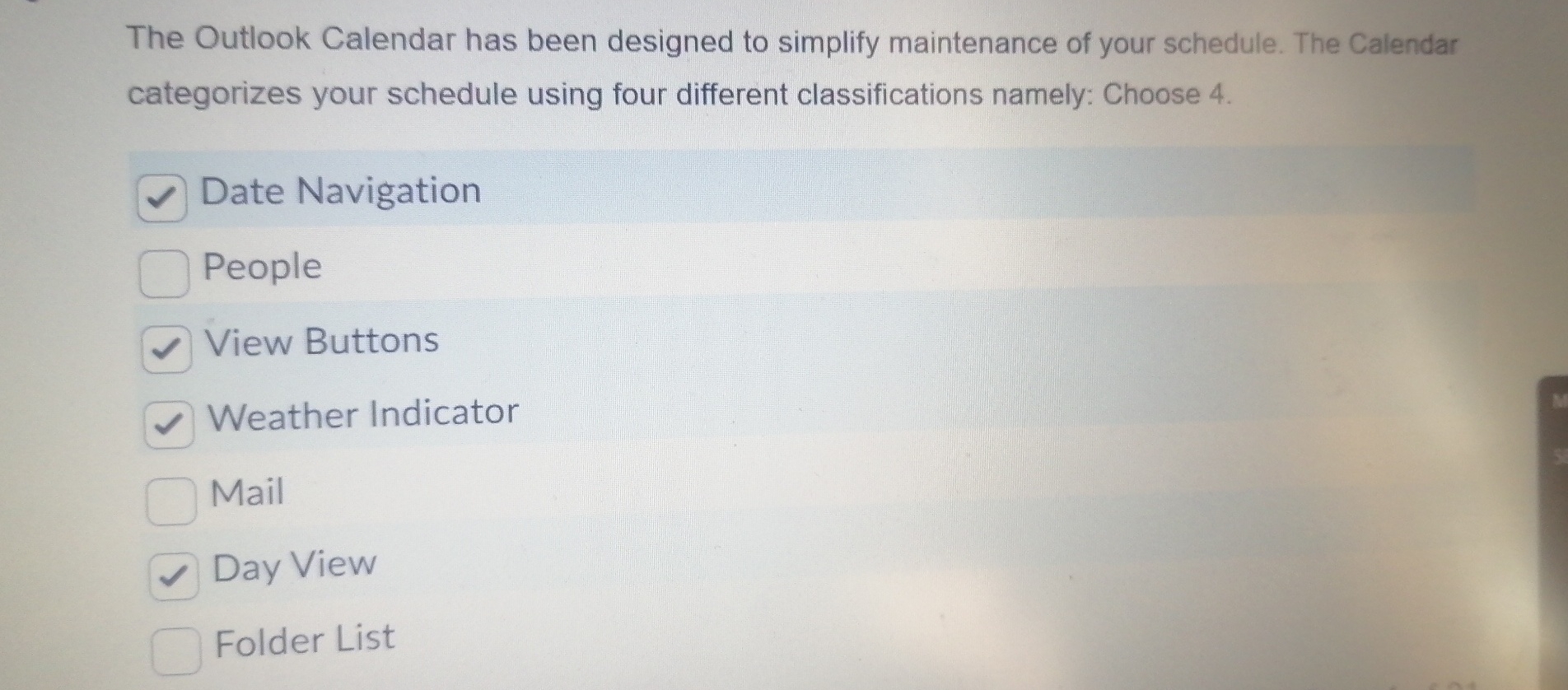 The Outlook Calendar has been designed to