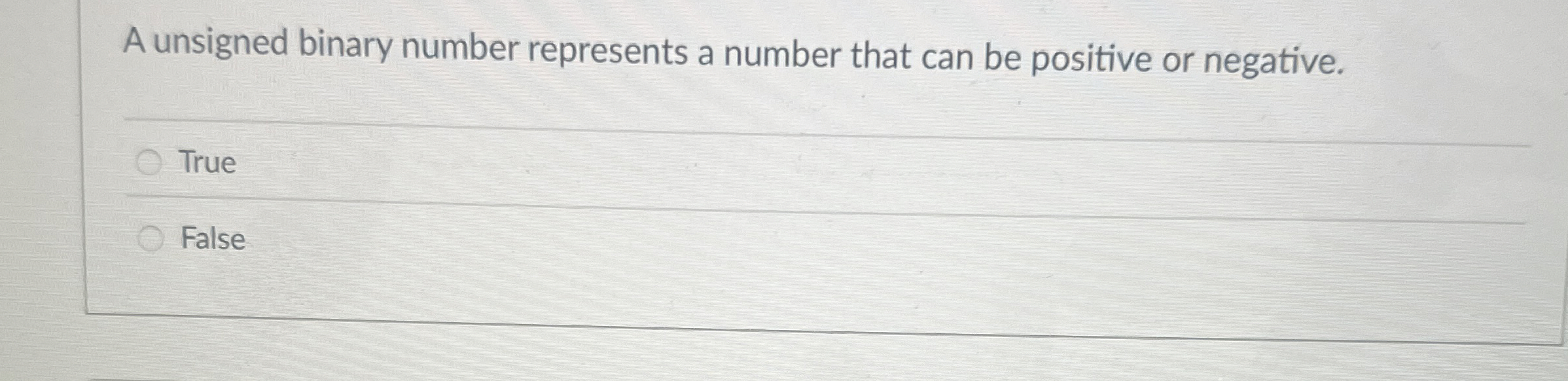 A unsigned binary number represents a number that