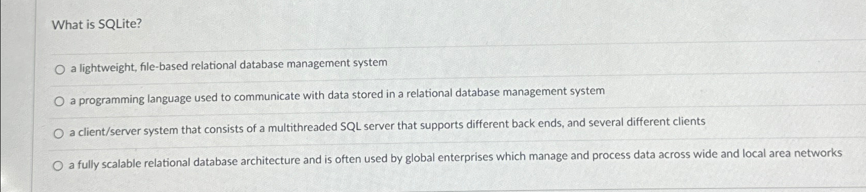 What is SQLite? a lightweight, file - based