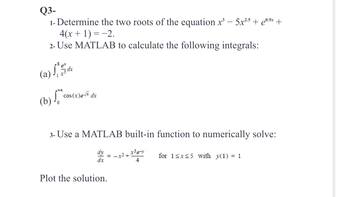 Use MATLAB give the code down for 3 parts and