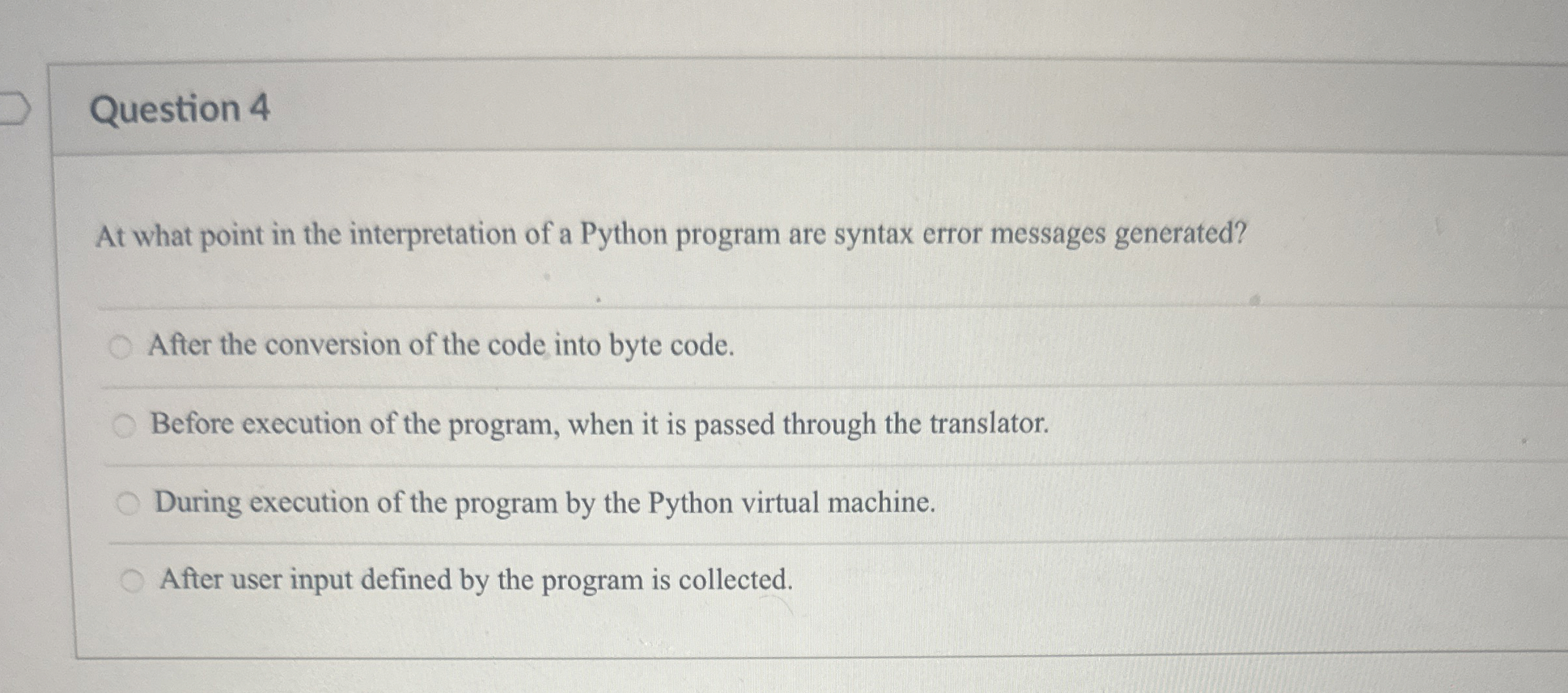 Question 4 At what point in the interpretation of