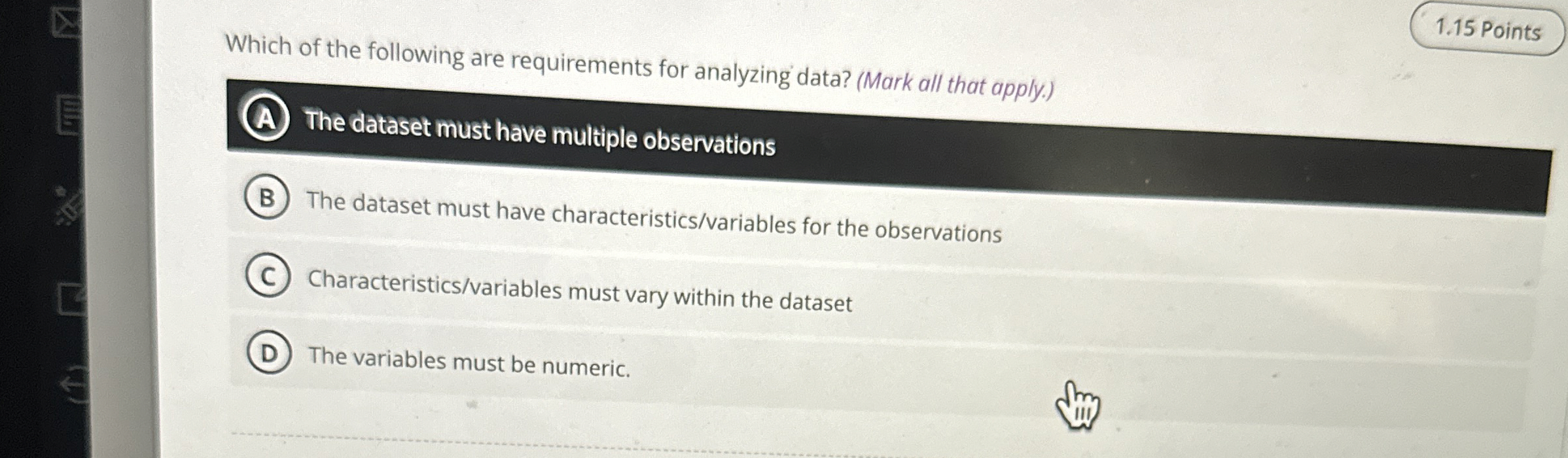 Which of the following are requirements for