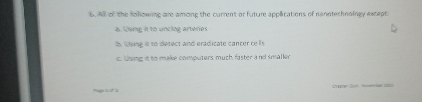 All of the following are among the current or