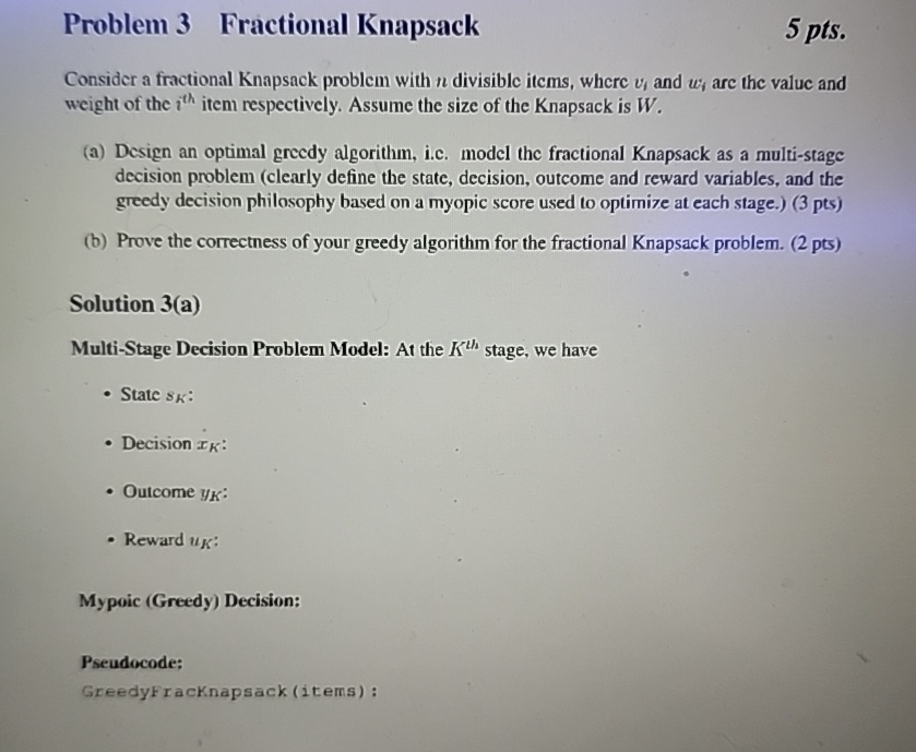 Problem 3 Fractional Knapsack 5 p t s . Consider