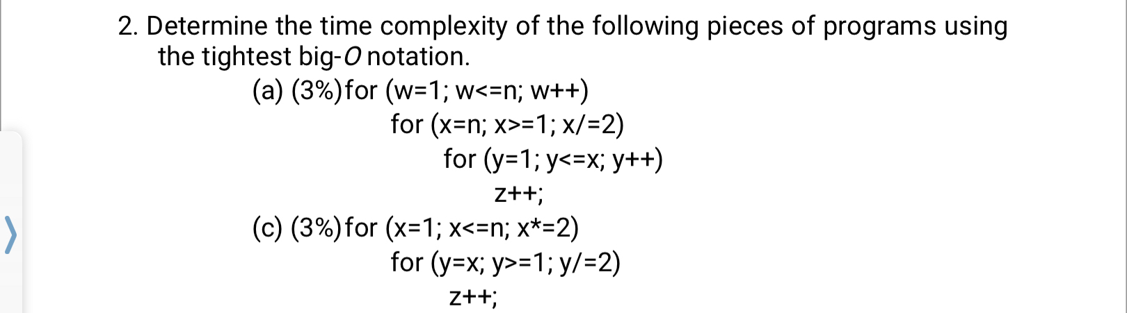 Determine the time complexity of the following