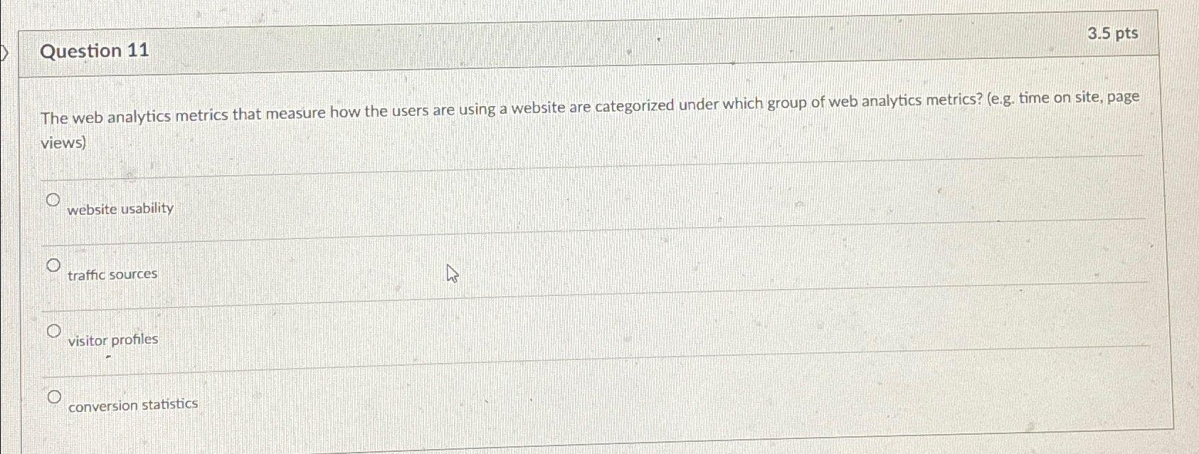 Question 1 1 3 . 5 p t s The web analytics