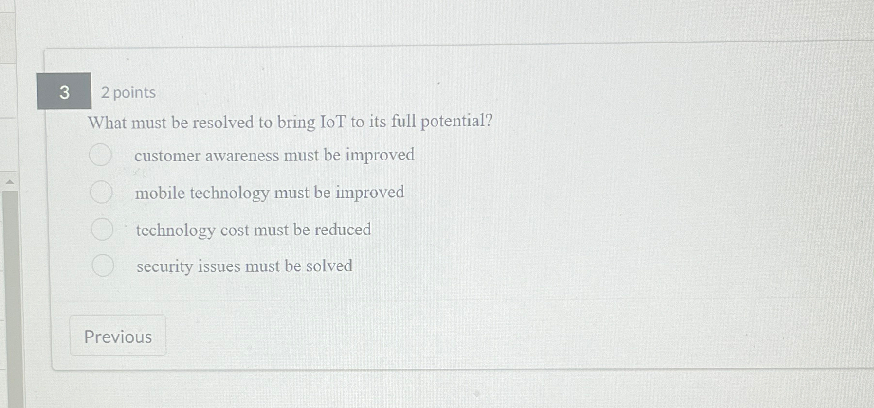 3 2 points What must be resolved to bring IoT to