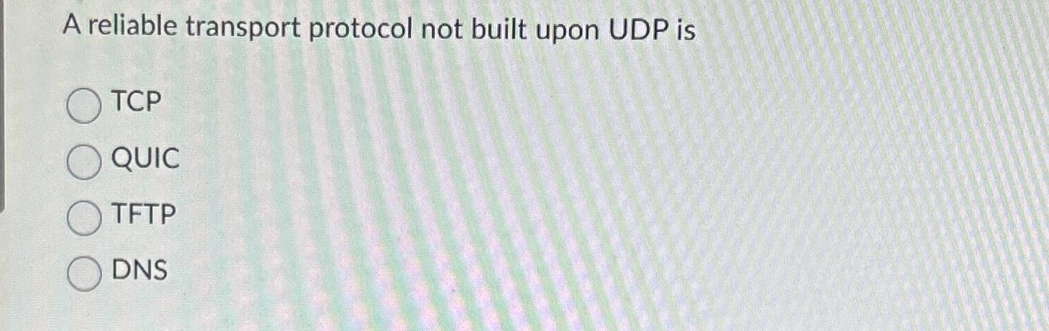 A reliable transport protocol not built upon UDP