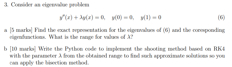 Consider an eigenvalue problem y ' ' ( x ) + y (