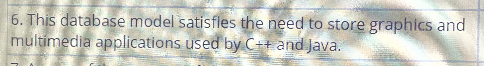 This database model satisfies the need to store