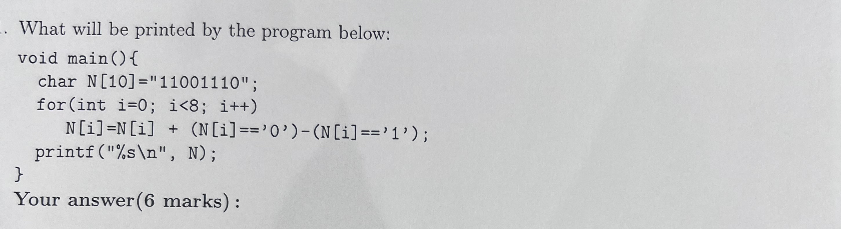 What will be printed by the program below: