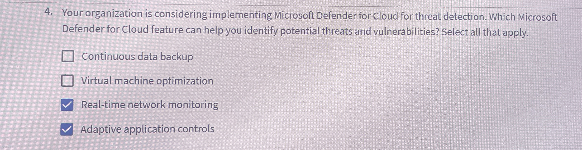 Your organization is considering implementing