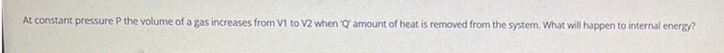 At constant pressure \ ( P \ ) the volume of a