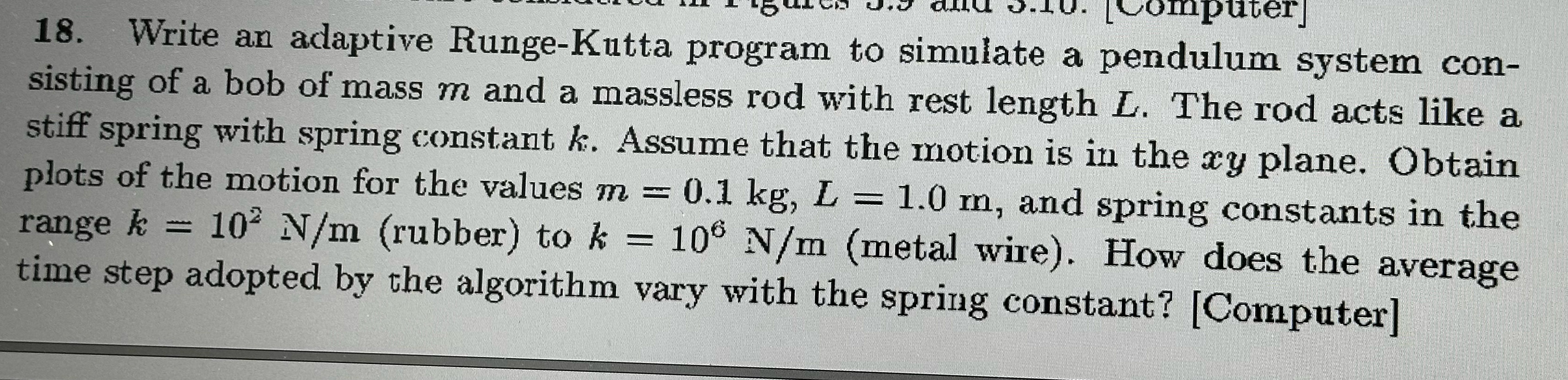 Write an adaptive Runge - Kutta program to