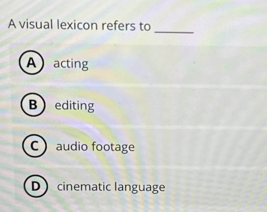 A visual lexicon refers to q , ( A ) acting ( B )