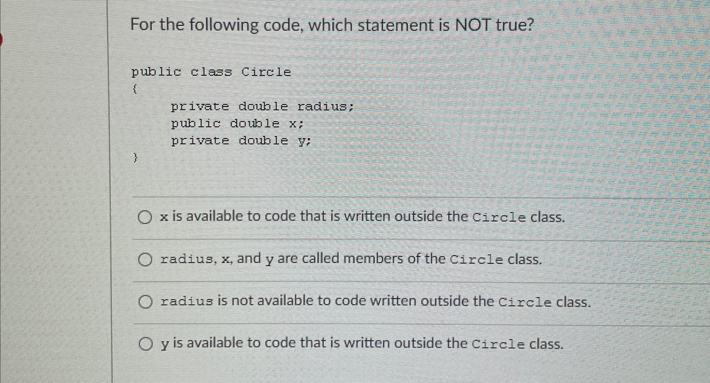 For the following code, which statement is NOT