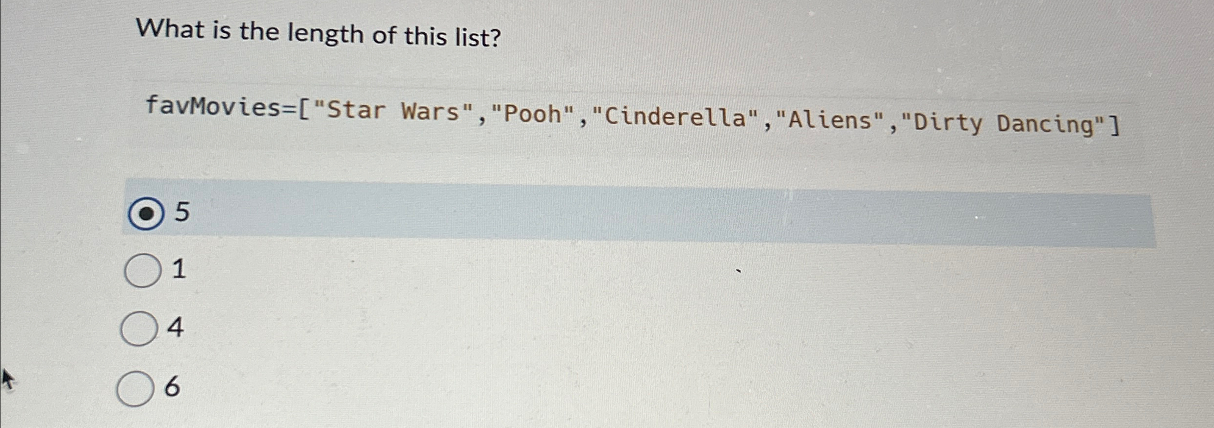 What is the length of this list? favMovies = [ "