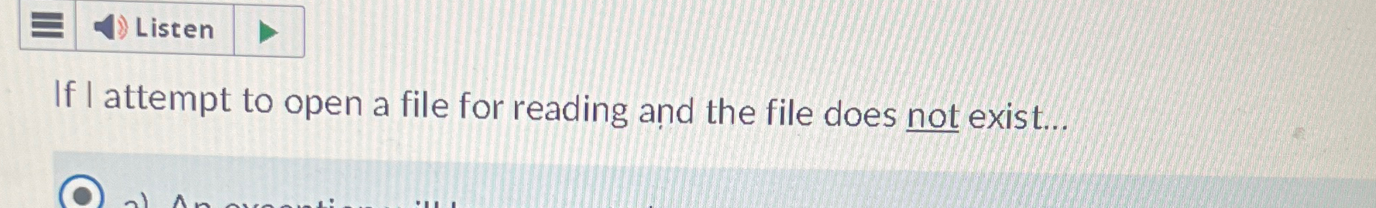 If I attempt to open a file for reading and the