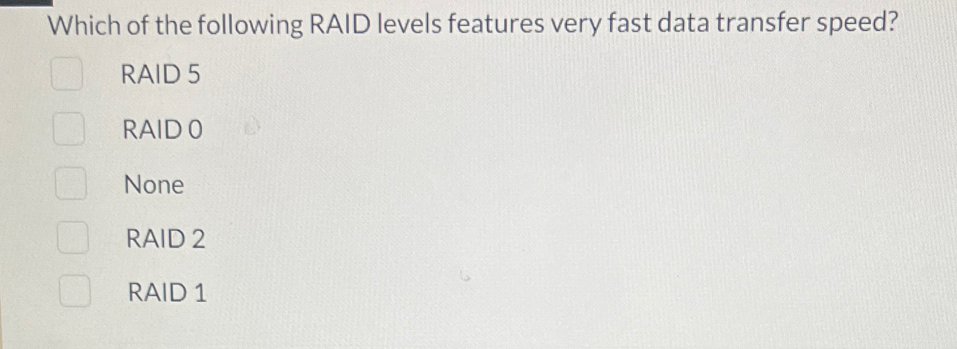 Which of the following RAID levels features very