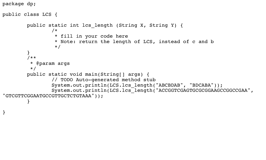 Implement the lcs _ length ( ) function. You
